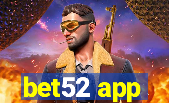 bet52 app